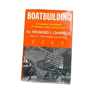 Boatbuilding Wooden Boat Construction Howard I Chapelle Handbook W.W. Norton